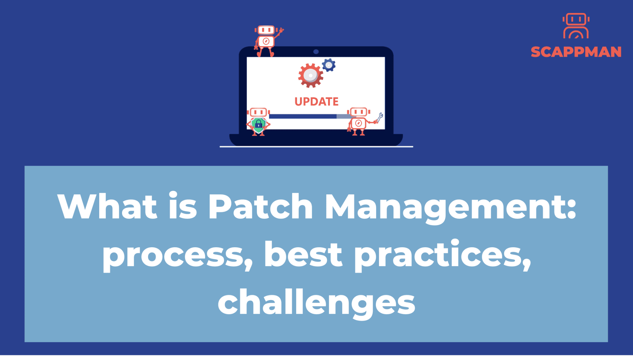 what-is-patch-management-stages-best-practices-challenges-automated